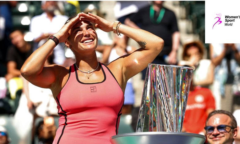 Aryna Sabalenka Wins First Indian Wells Title After Thrilling Victory Over Elena Rybakina