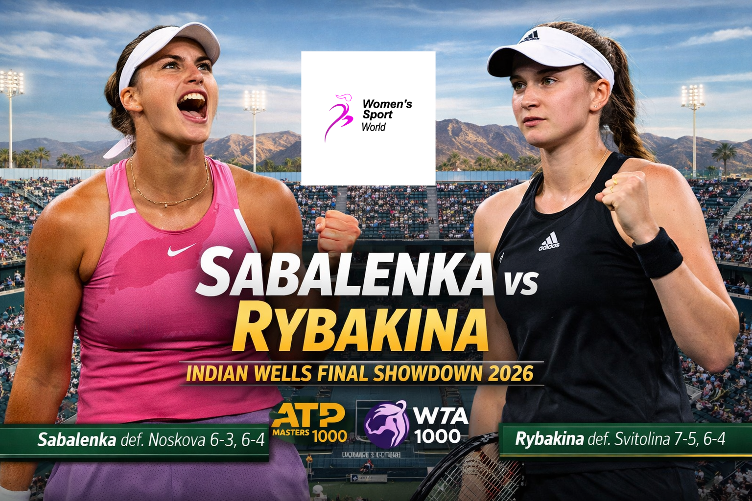 Aryna Sabalenka and Elena Rybakina Set for Third Final Meeting at Indian Wells